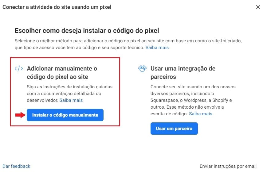 Escolha como quer instalar o pixel no seu site