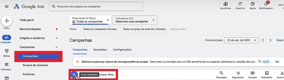 Crie sua campanha seguindo o caminho "Campanhas" e, depois, clicando no sinal de mais (+).